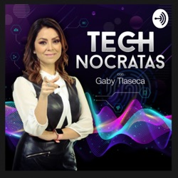 TECHNOCRATAS con Gaby Tlaseca