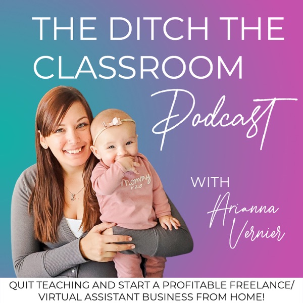 Ditch the Classroom - Quit Teaching, Virtual Assis... Image