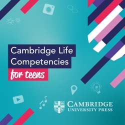 Cambridge Life Competencies for Teens