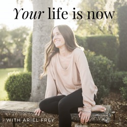 Your Life Is Now Podcast