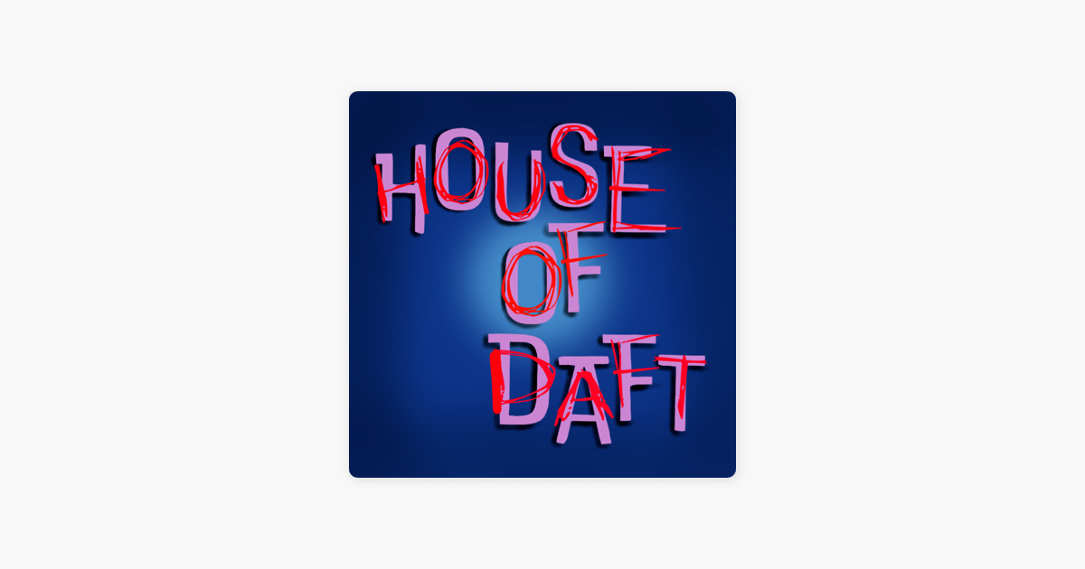 ‎House of Daft: HOD: Season 1 Episode 2 on Apple Podcasts