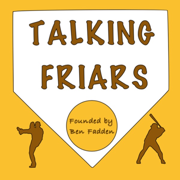 Talking Friars: A San Diego Padres Podcast Artwork