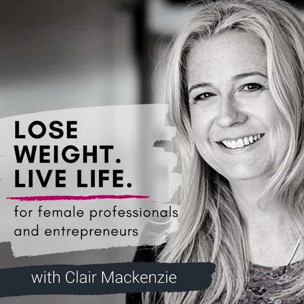 Lose Weight. Live Life. Podcast Artwork