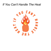 If You Can’t Handle The Heat - outofsystem