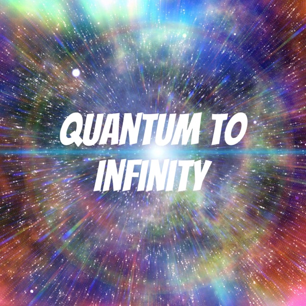 Quantum to Infinity Artwork