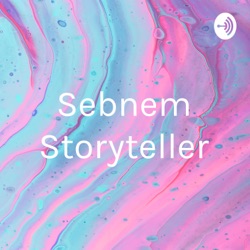 Sebnem Storyteller