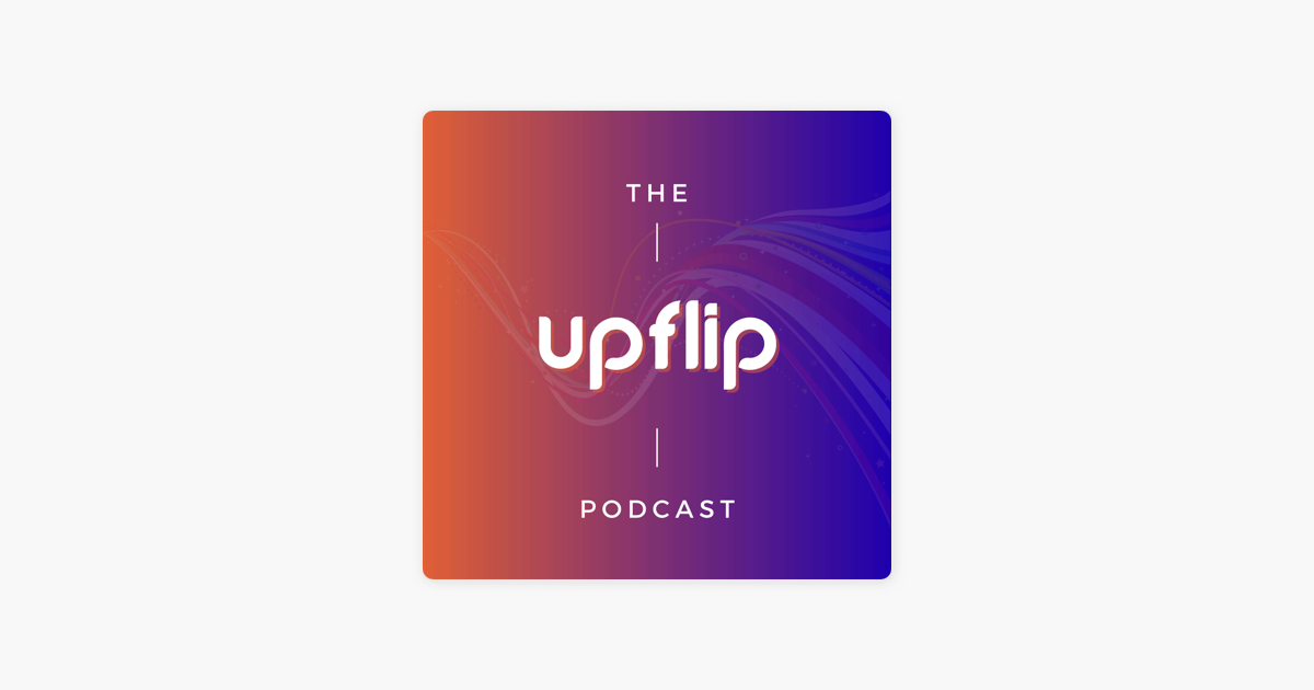 ‎the Upflip Podcast On Apple Podcasts
