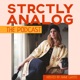 Strctly Analog the Podcast