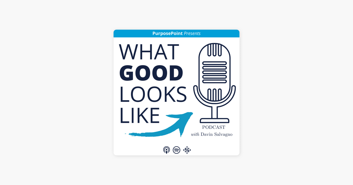 ‎what Good Looks Like On Apple Podcasts