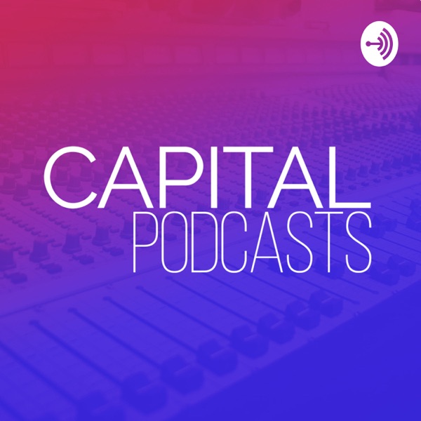 Capital Podcasts Podcast Artwork