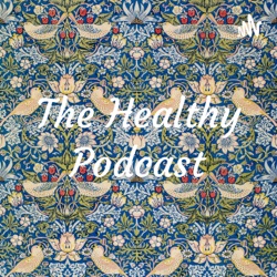 The Healthy Podcast