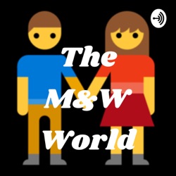 The M&W World