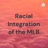 Racial Integration of the MLB artwork