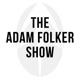 The Adam Folker Show