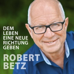 Robert Betz - Ein Interview zu seinem Weg - Teil 1