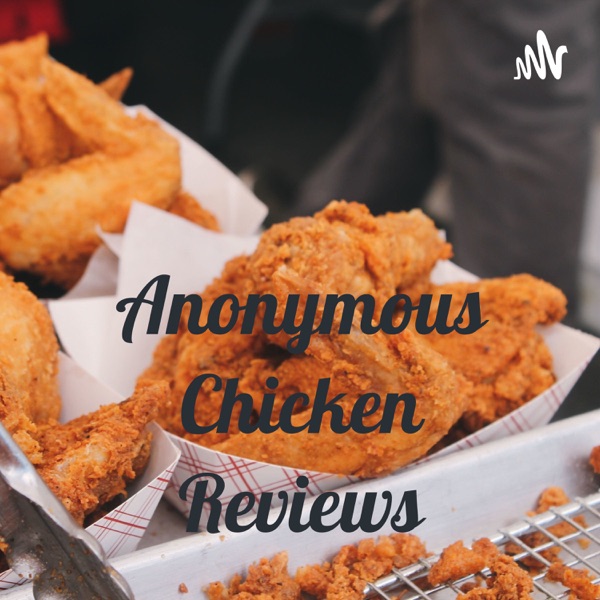 Anonymous Chicken Reviews Artwork