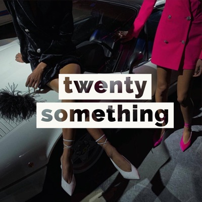 twenty something, the podcast
