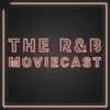 The R&B Moviecast