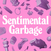 Sentimental Garbage - Justice for Dumb Women