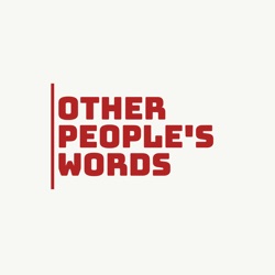 Other People’s Words, Episode 12: Manifesto: The Mad Farmer Liberation Front, by Wendell Berry