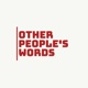 Other People’s Words, Episode 13: Phenomenal Woman, by Maya Angelou