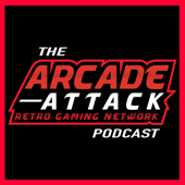 Arcade Attack Retro Gaming Podcast - Arcade Attack