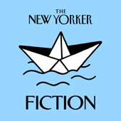 The New Yorker: Fiction - WNYC Studios and The New Yorker