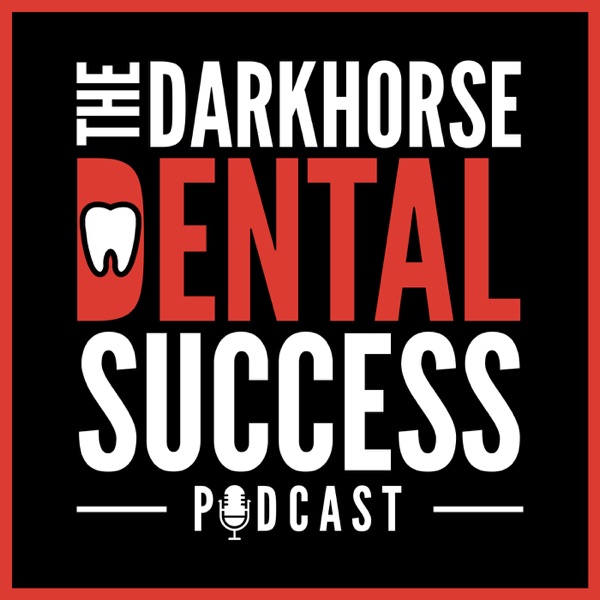 The Darkhorse Dental Success Podcast
