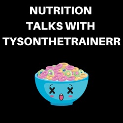 Nutrition Talks With tysonthetrainerr