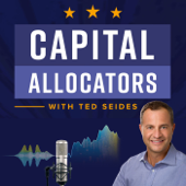 Capital Allocators – Inside the Institutional Investment Industry - Ted Seides – Allocator and Asset Management Expert