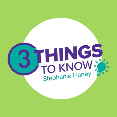 3 Things to Know with Stephanie Haney 3 Things to Know with Stephanie Haney
