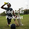 Edd Mraz Podcast artwork