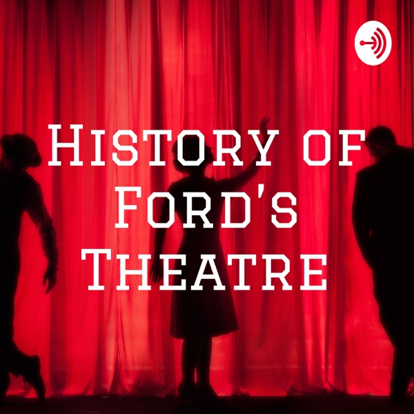 History of Ford's Theatre Artwork