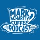 Mark & Charity Coffee Podcast