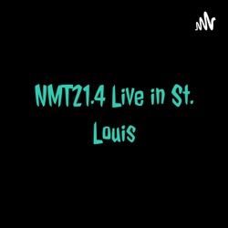 NMT214 Live in St. Louis