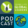 Young Life Global Leaders Podcast - Young Life