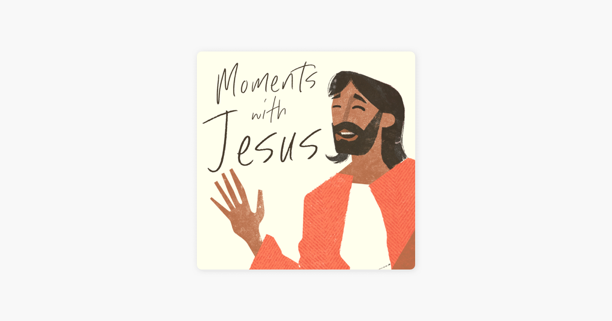 ‎Moments With Jesus: Immersive Bible Stories For Kids On Apple Podcasts