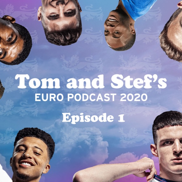 Tom and Stef's Euro Podcast 2021 Artwork