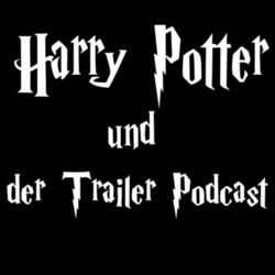 Harry Potter Trailer Podcast