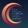 Five Minute VHDL Podcast