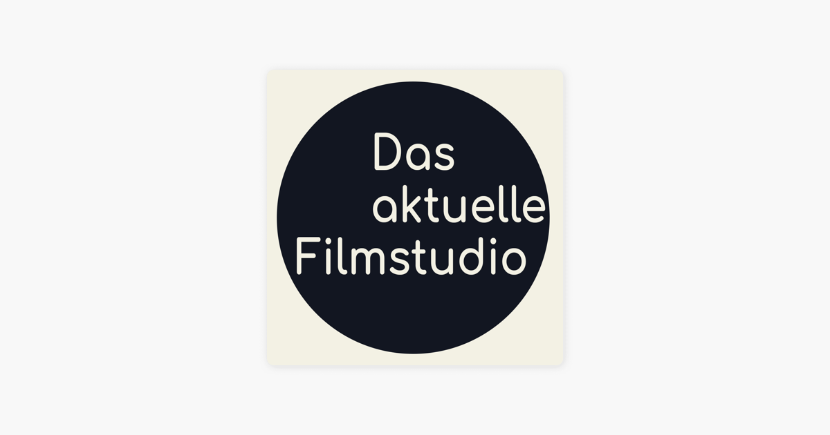 ‎Das Aktuelle Filmstudio On Apple Podcasts