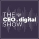 The CEO.digital Show