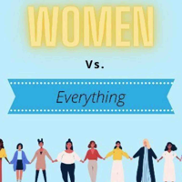 Women Vs Everything podcast