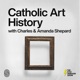 Catholic Art History - With Charles and Amanda Shepard - The Kyle Heimann Show