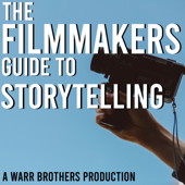 Filmmakers Guide to Storytelling - gabe warr