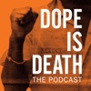 DOPE IS DEATH