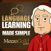 Language Learning Made Simple - The MezzoGuild Podcast podcast