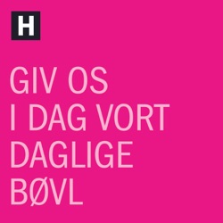 Giv os i dag vort daglige bøvl