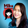 The Miku Real Japanese Podcast | Japanese conversation | Japanese culture - Miku