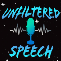 Unfiltered Speech #7 - Rob D